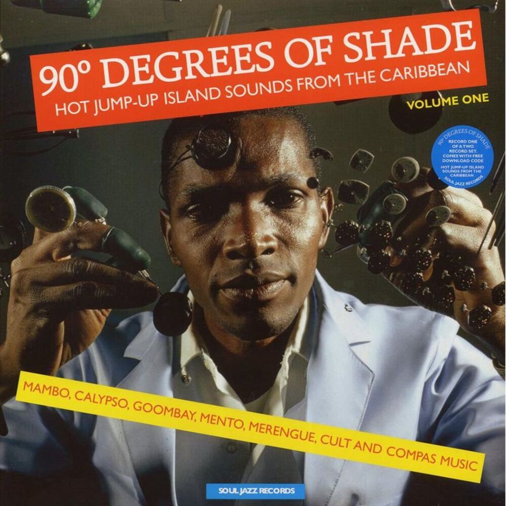 Various - 90 Degrees Of Shade Volume 1: Hot Jump-Up Island Sounds From The Carib